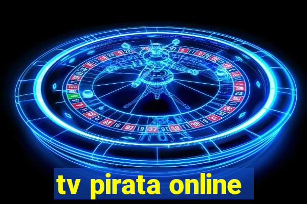 tv pirata online